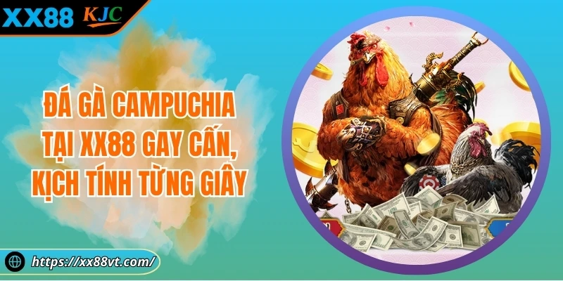 ĐÁ GÀ CAMPUCHIA